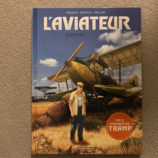 L’aviateur T1: L’envol - Kraehn, Arnoux & Millien