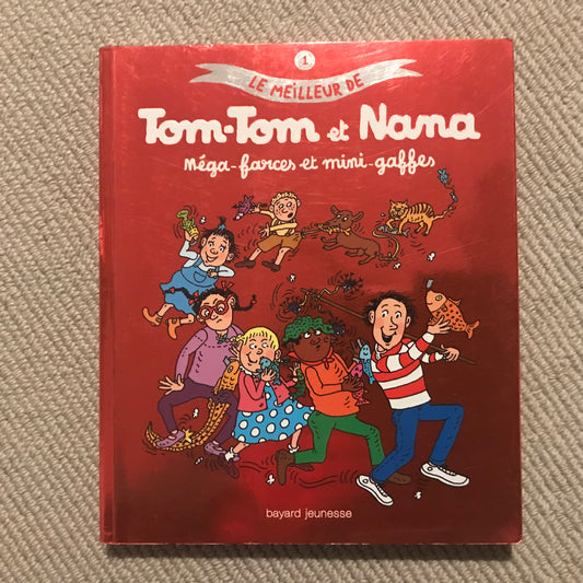 Tom-Tom et Nana, le meilleur T01 - Méga-farces et mini-gaffes