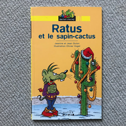 Ratus Poche: Ratus et le sapin-cactus - J. & J. Guion