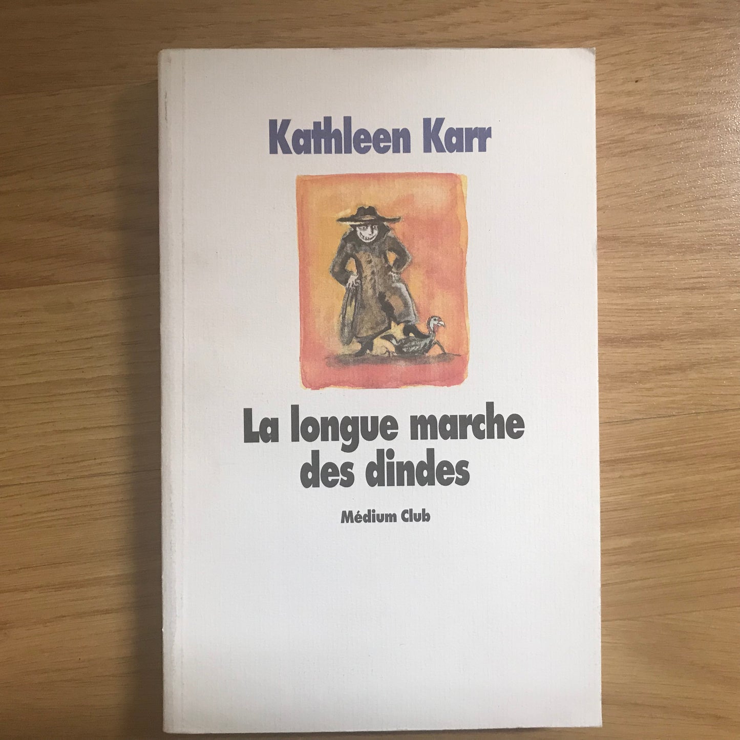 Karr, Kathleen - La longue marche des dindes