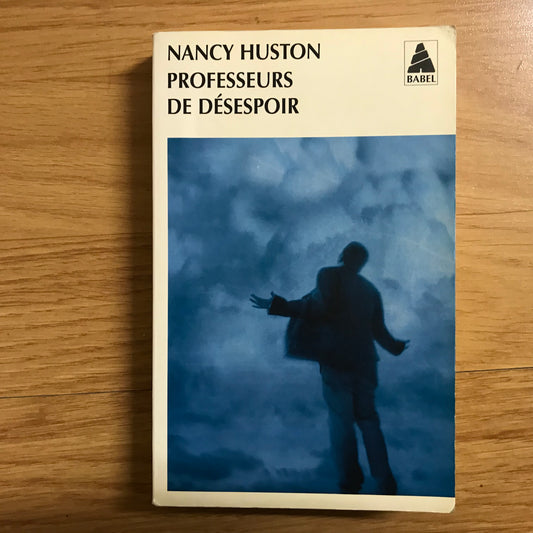 Huston, Nancy - Professeurs de désespoir