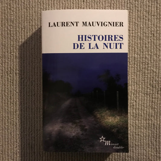 Mauvignier, Laurent - Histoires de la nuit