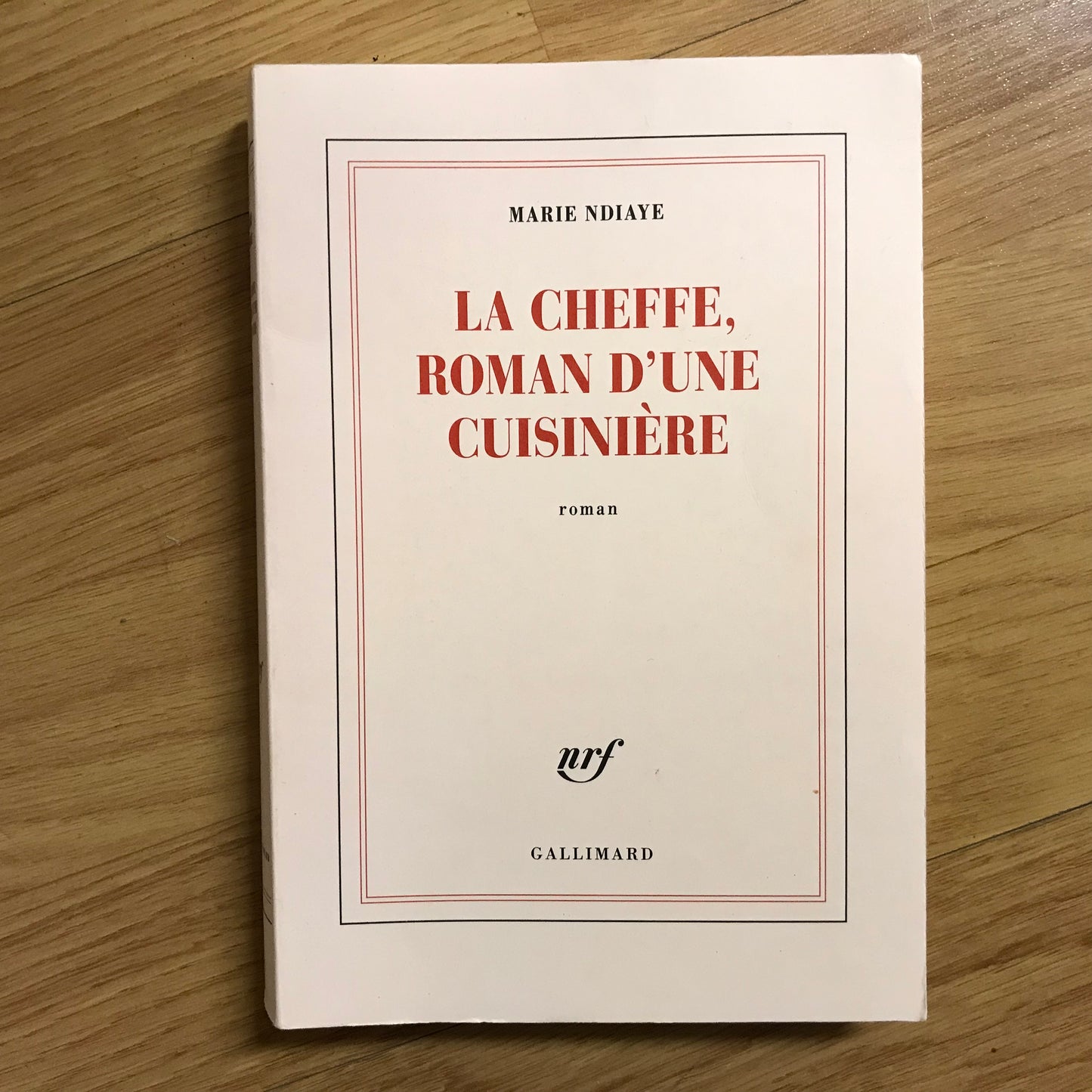 Ndiaye, Marie - La cheffe, roman d’une cuisinière