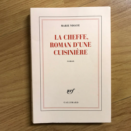 Ndiaye, Marie - La cheffe, roman d’une cuisinière