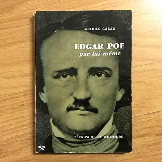 Cabau, Jacques - Edgar Poe par lui-même