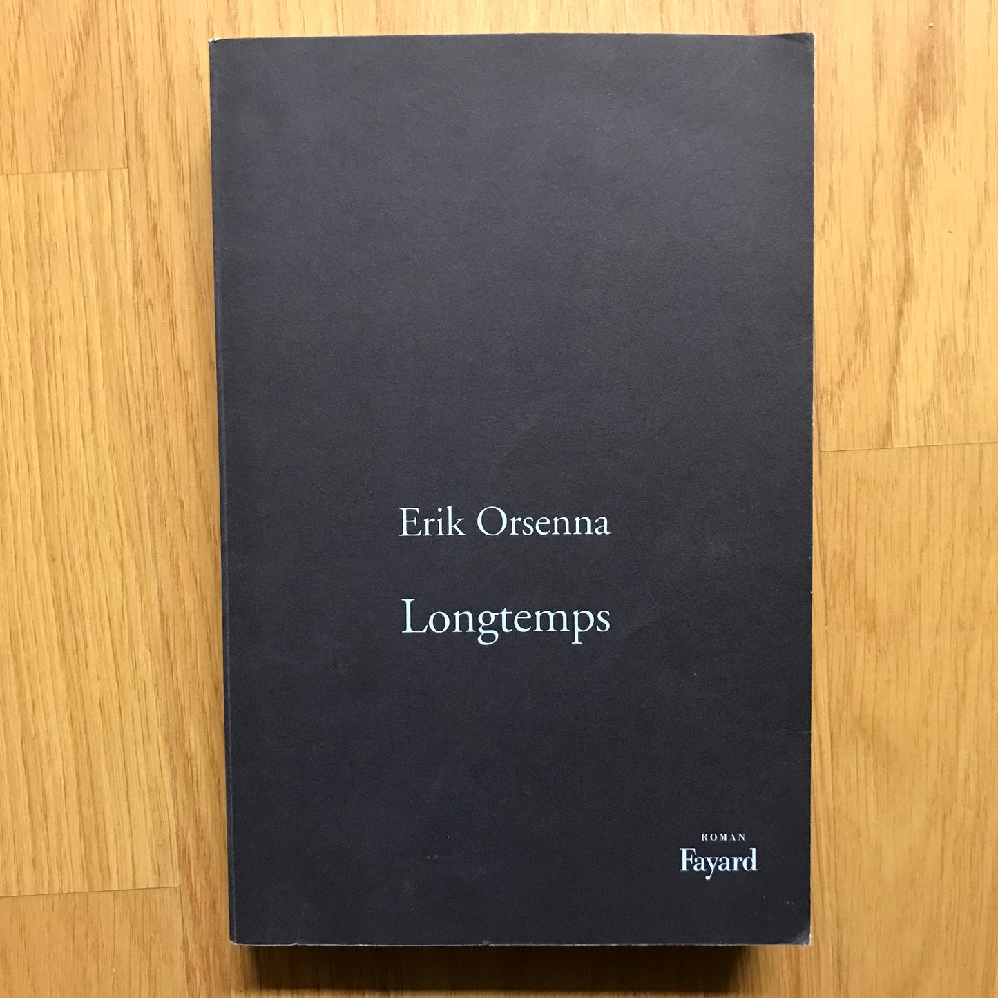 Orsenna, Erik - Longtemps