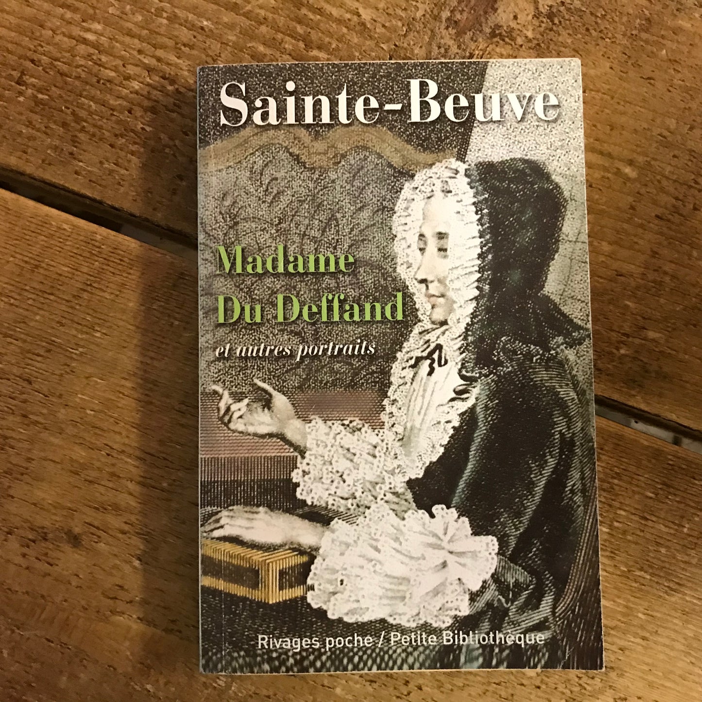 Sainte-Beuve - Madame du Deffand et autres portraits