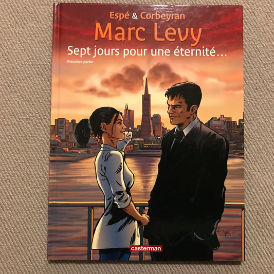 Sept jours pour une éternité T1 - Marc Levy, Espé & Corbeyran