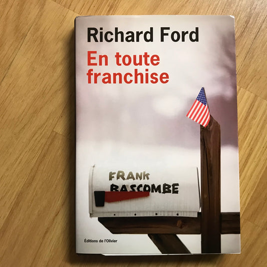 Ford, Richard - En toute franchise