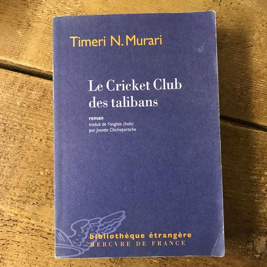 Murari, Timeri - Le cricket club des talibans