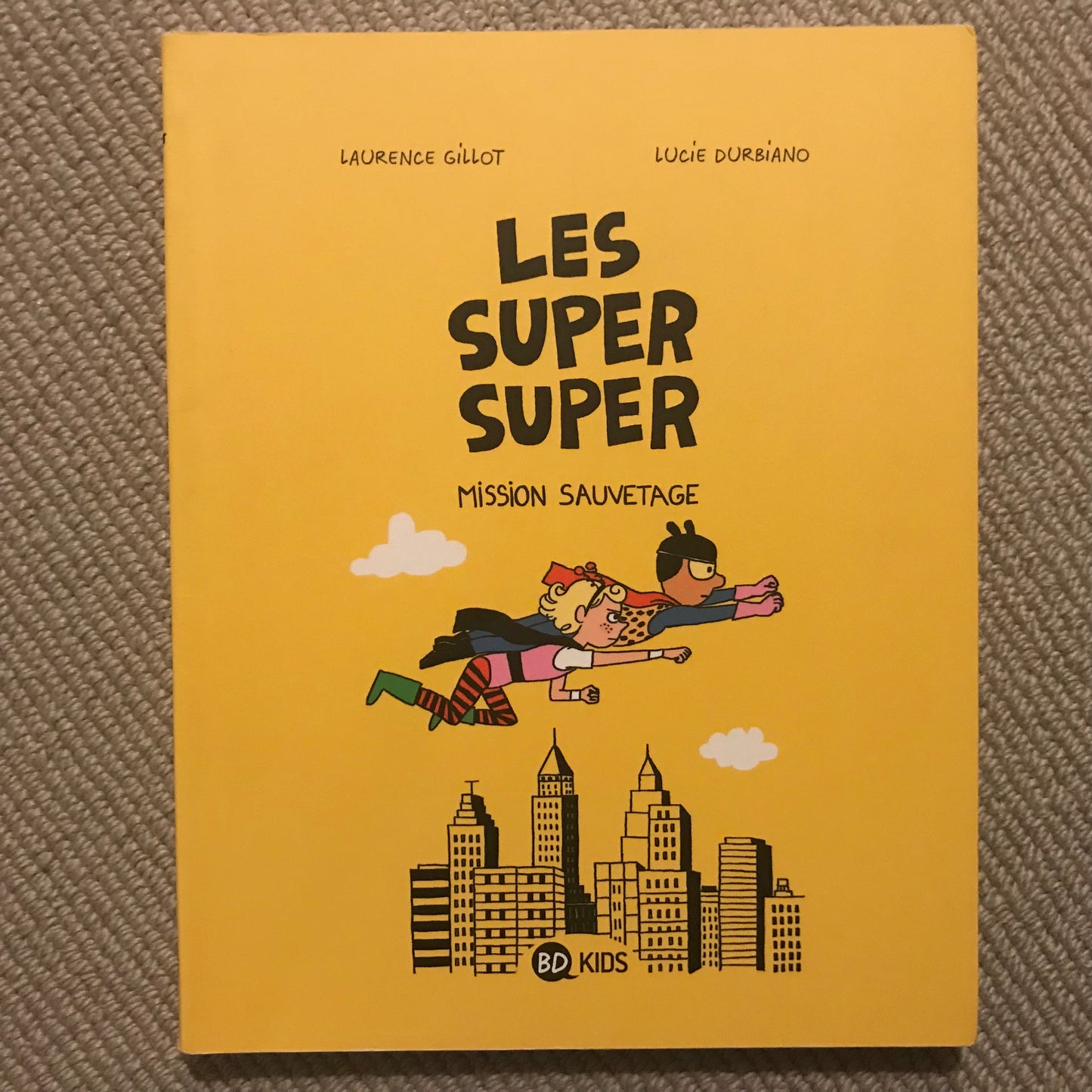 Les super super T02 ; Mission sauvetage - Guillot, L. & Durbiano, L.