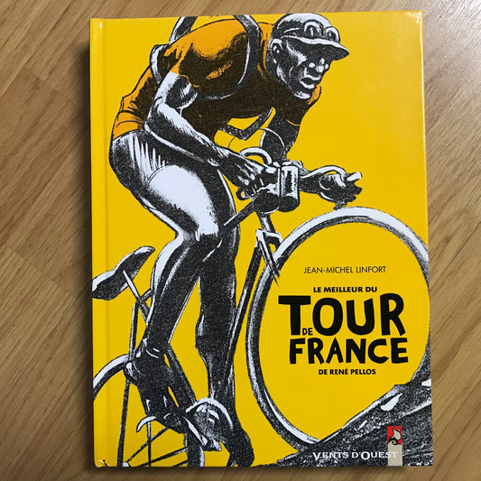 Linfort, Jean-Michel - Le meilleur du Tour de France de René Pellos