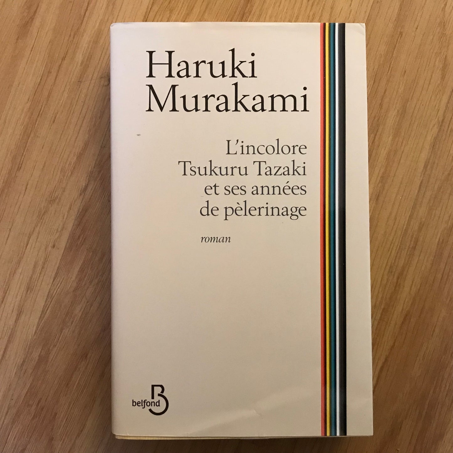 Murakami, Haruki - L’incolore Tsukuru Tazaki et ses années de pélerinage