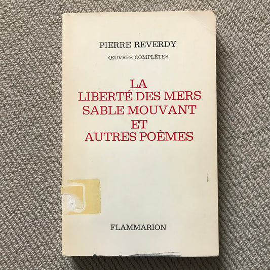 Reverdy, Pierre - La liberté des mers, Sables mouvants et autres poèmes