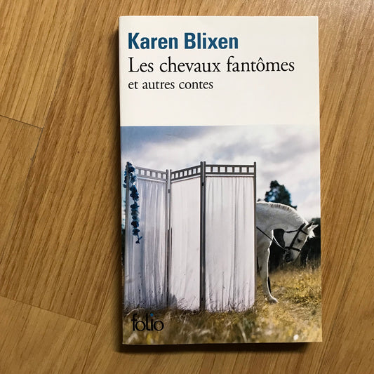 Blixen, Karen - Les chevaux fantômes et autres contes