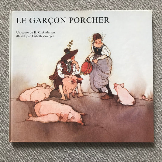 Le garçon porcher - Andersen, H. C.