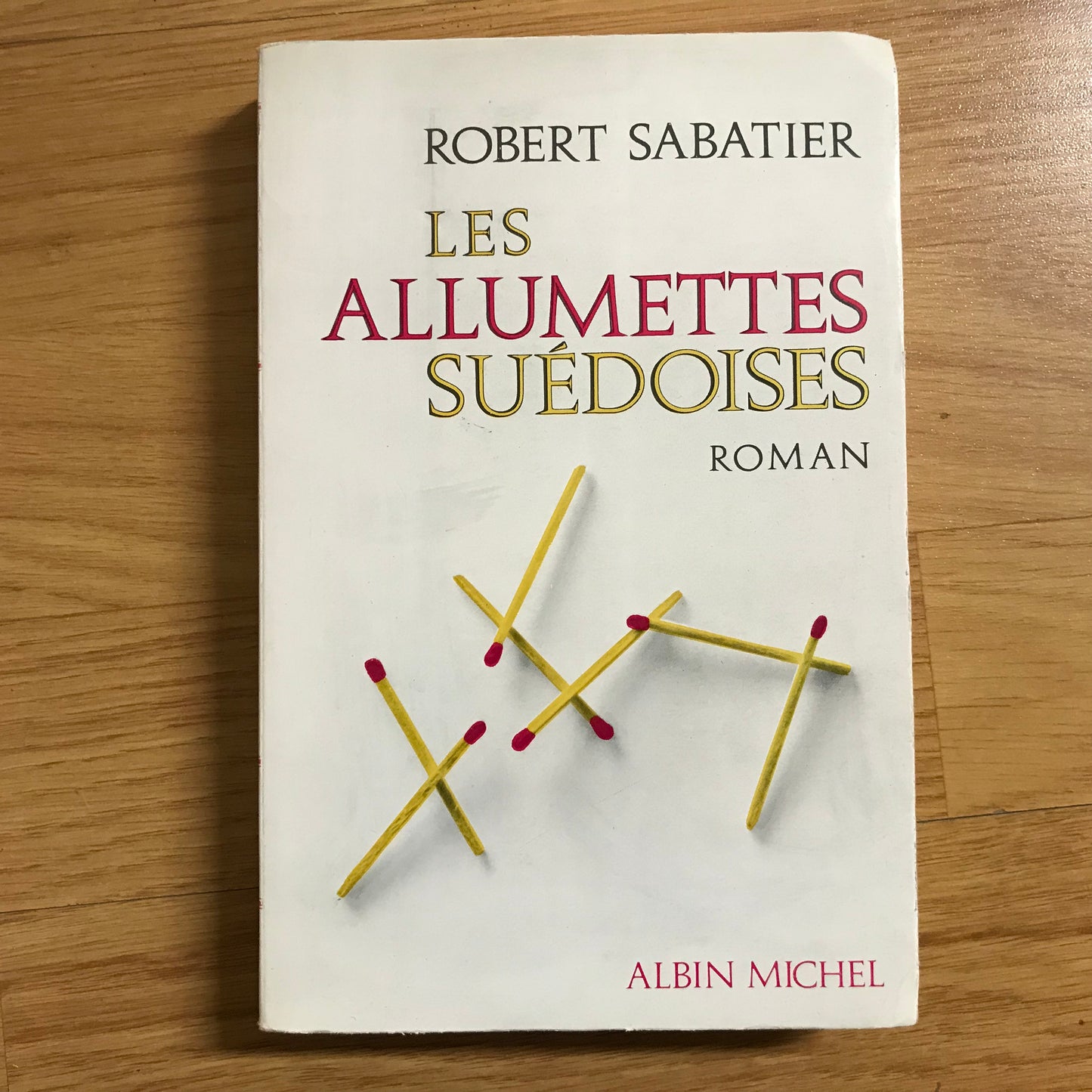 Sabatier, Robert - Les allumettes suédoises