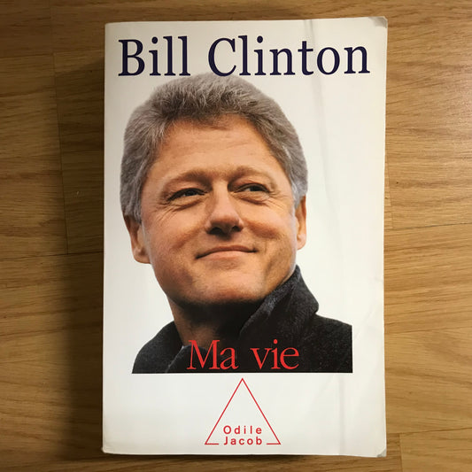 Clinton, Bill - Ma vie