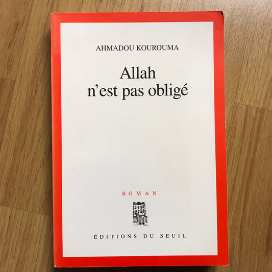 Kourouma, Ahmadou - Allah n’est pas obligé