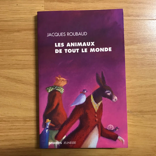 Roubaud, Jacques - Les animaux de tout le monde