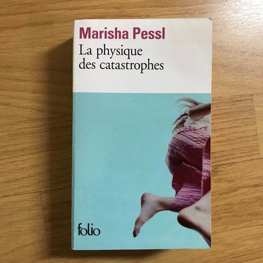 Pessl, Marisha - La physique des catastrophes