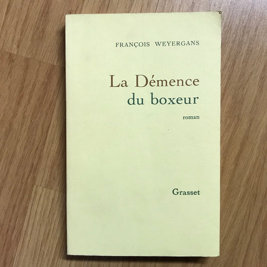 Weyergans, François - La Démence du boxeur