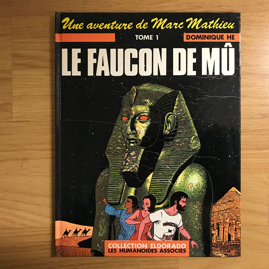 Marc Mathieu T01, Le faucon de Mû - Dominique He