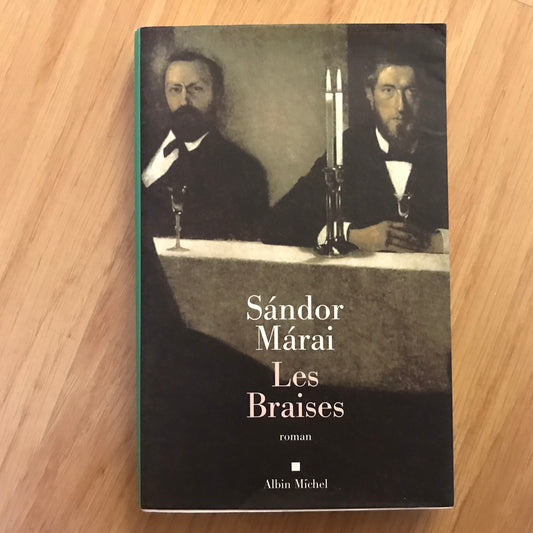 Marai, Sandor - Les braises