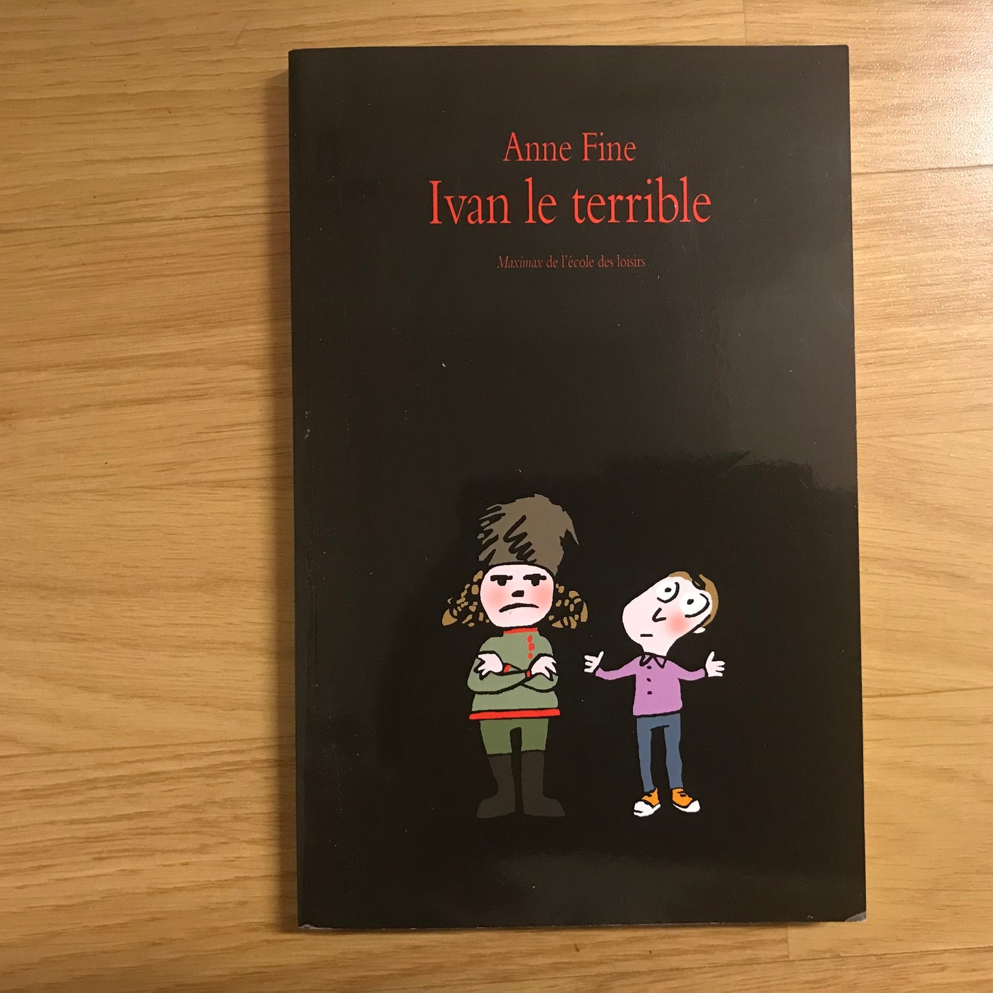 Fine, Anne - Ivan le terrible