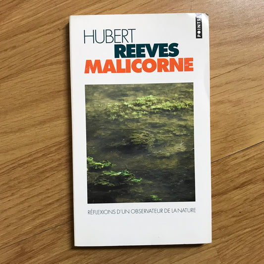 Reeves, Hubert - Malicorne, réflexions d’un observateur de la nature