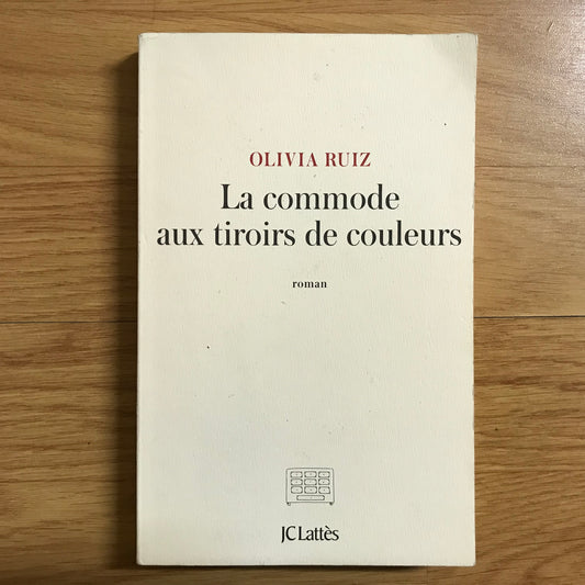 Ruiz, Olivia - La commode aux tiroirs de couleurs