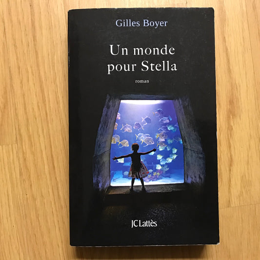 Boyer, Gilles - Un monde pour Stella