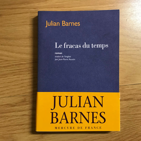 Barnes, Julian - Le fracas du temps