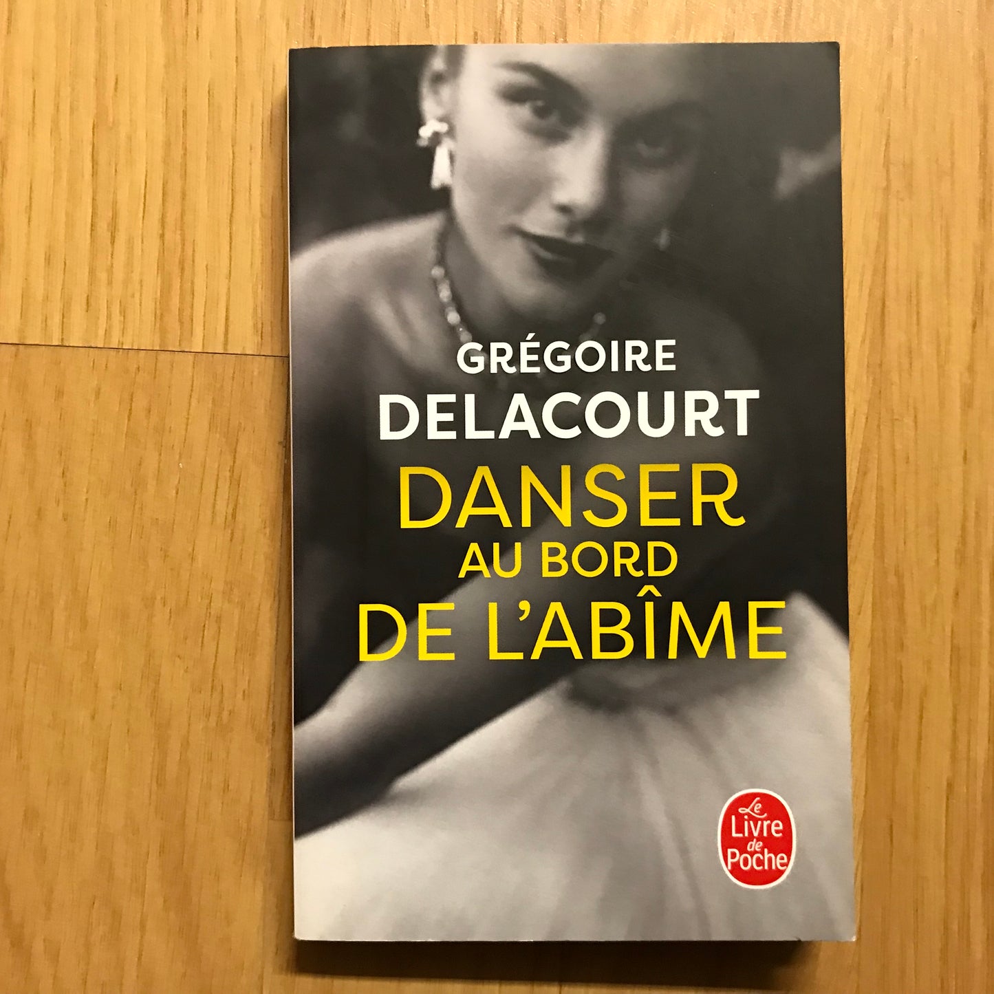 Delacourt, Grégoire - Danser au bord de l’abîme