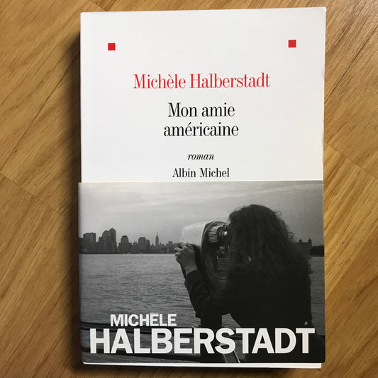 Halberstadt, Michèle - Mon amie américaine