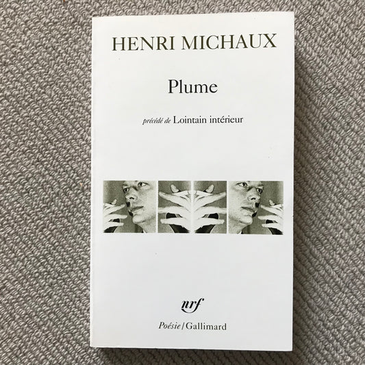 Michaux, Henri - Plume (précédé de Lointain intérieur)