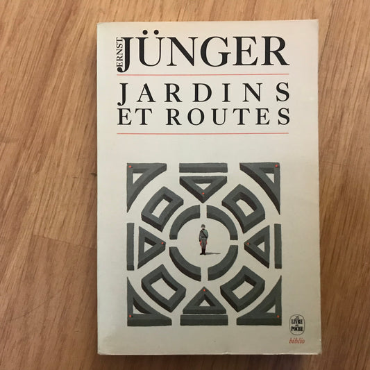 Jünger, Ernst - Jardins et routes