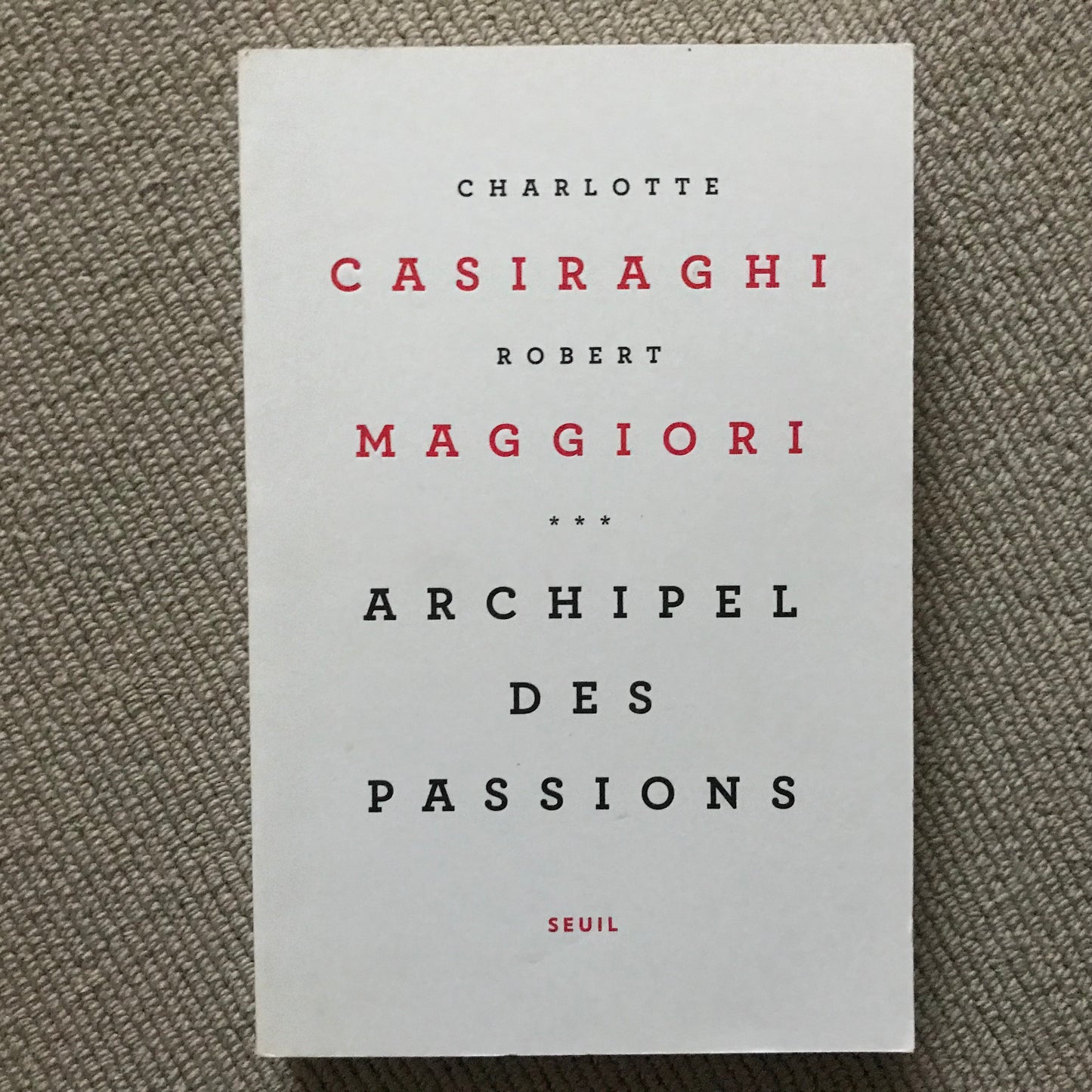 Casiraghi, C. & Maggiori, R. - Archipel des passions