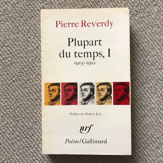 Reverdy, Pierre - Plupart du temps, I (1915-1922)