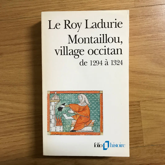 Le Roy Ladurie - Montaillou, village occitan de 1294 à 1324