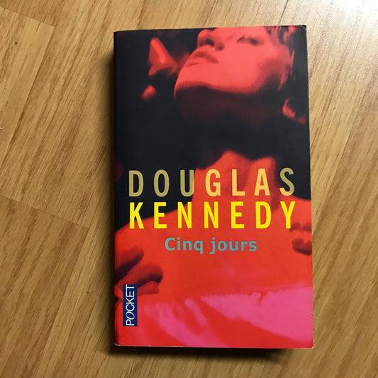 Kennedy, Douglas - Cinq jours