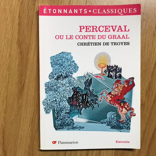 Troyes de, Chrétien - Perceval ou le conte du Graal