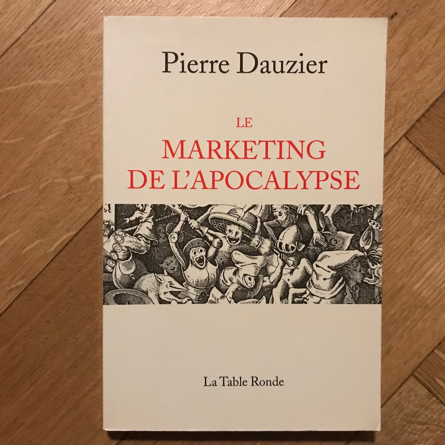 Dauzier, Pierre - Le marketing de l’apocalypse