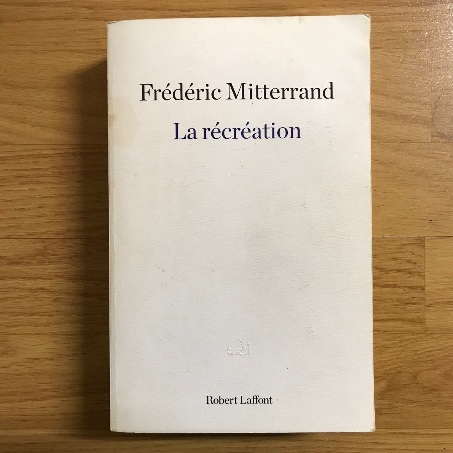 Mitterrand, Frédéric - La récréation