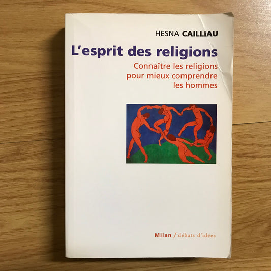 Cailliau, Hesna - L’esprit des religions, connaître les religions pour mieux comprendre les hommes