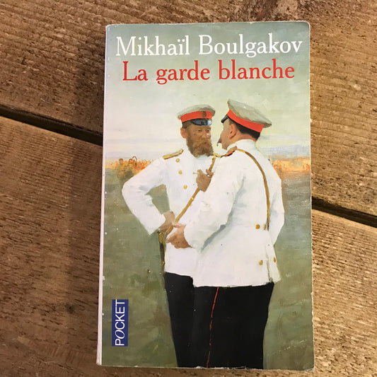 Boulgakov, Mikhaïl - La garde blanche