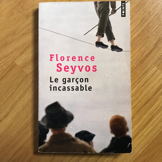 Seyvos, Florence - Le garçon incassable