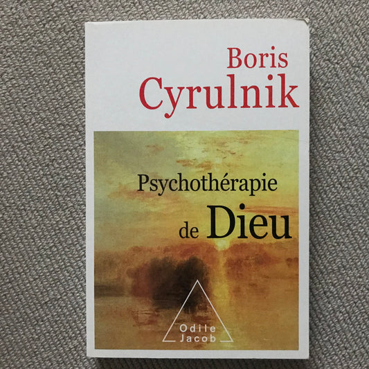 Cyrulnik, Boris - Psychothérapie de Dieu