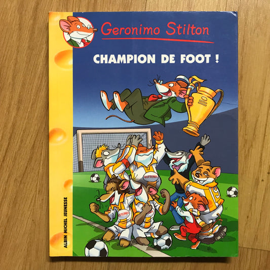 Geronimo Stilton 28: Champion de foot !