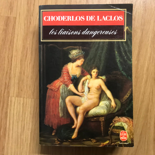 Laclos de, Choderlos - Les liaisons dangereuses